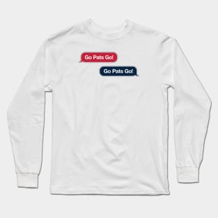 Go Patriots Go Text Message Long Sleeve T-Shirt